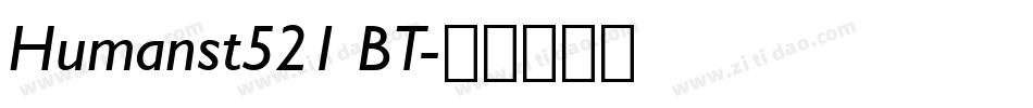 Humanst521 BT字体转换